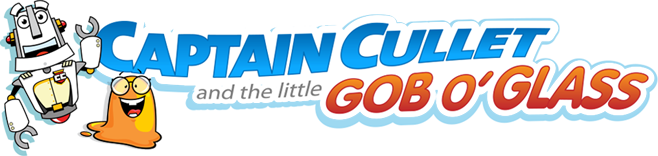 Captain Cullet and the Little Gob o' Glass